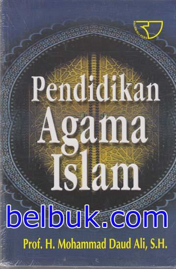 Pendidikan Agama Islam: Mohammad Daud Ali - Belbuk.com